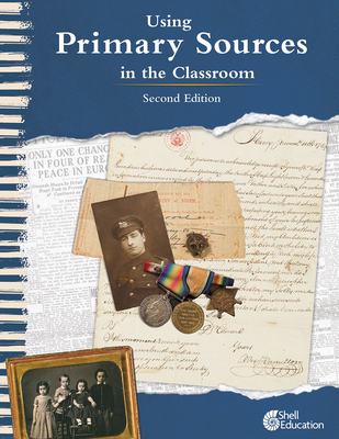 Using Primary Sources in the Classroom - Vest, Kathleen