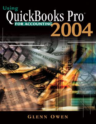 Using QuickBooks Pro 2004 for Accounting - Owen, Glenn