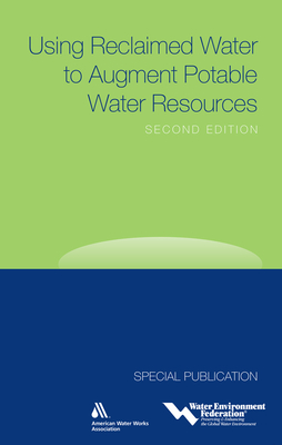 Using Reclaimed Water to Augment Potable Water Resources - Kevin D Conway, and Nellor, Margaret H, and Richardson, Andy