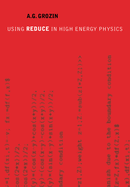 Using Reduce in High Energy Physics