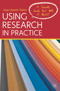 Using Research in Practice: It Sounds Good, But Will It Work?