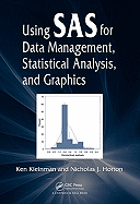 Using SAS for Data Management, Statistical Analysis, and Graphics