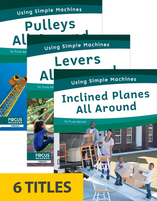 Using Simple Machines (Set of 6) - Becker, Trudy