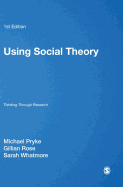 Using Social Theory: Thinking Through Research