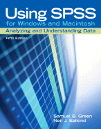 Using SPSS for Windows and Macintosh: Analyzing and Understanding Data