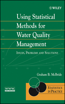 Using Statistical Methods for Water Quality Management: Issues, Problems and Solutions - McBride, Graham B