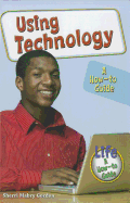 Using Technology: A How-To Guide