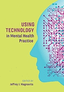 Using Technology in Mental Health Practice