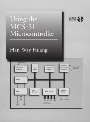 Using the MCS-51 Microcontroller - Huang, Han-Way