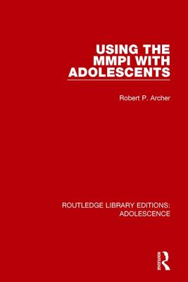 Using the MMPI with Adolescents - Archer, Robert