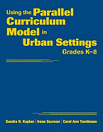 Using the Parallel Curriculum Model in Urban Settings, Grades K-8