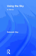 Using the Sky: a dance