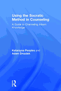 Using the Socratic Method in Counseling: A Guide to Channeling Inborn Knowledge