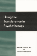Using the Transference in Psychotherapy