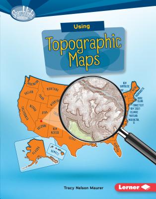 Using Topographic Maps - Maurer, Tracy Nelson
