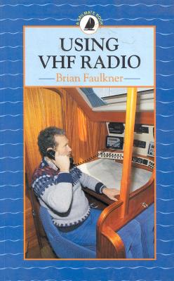 Using VHF Radio - Faulkner, Brian
