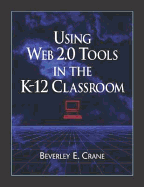 Using Web 2.0 Tools in the K-12 Classroom