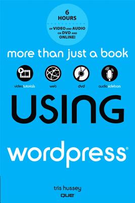 Using WordPress, with DVD - Hussey, Tris