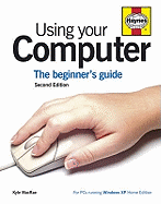 Using Your Computer: The Beginner's Guide