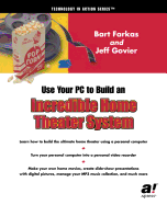 Using Your PC to Create an Incredible Home Theater System