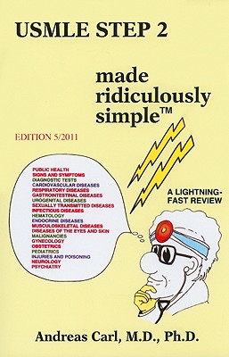 USMLE Step 2 Made Ridiculously Simple - Carl, Andreas, M.D., Ph.D.