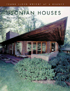 Usonian Houses (Frank Lloyd Wright at a Glance)
