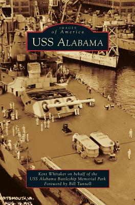 USS Alabama - Whitaker, Kent, and Tunnell, Bill (Foreword by)