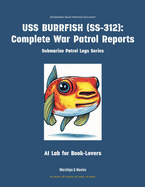 USS Burrfish (Ss-312): Complete War Patrol Reports