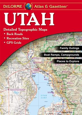 Utah - Delorme - Delorme Mapping Company, and Rand McNally, and Delorme Publishing Company