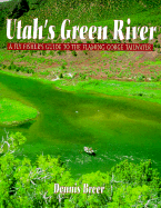 Utah's Green River: A Flyfisher's Guide to the Flaming George Tailwater