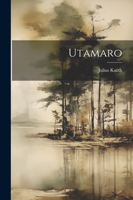 Utamaro - Kurth, Julius