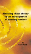Utilising Chaos Theory in the Maintenance of Nursing Services