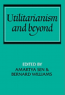 Utilitarianism and Beyond