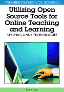 Utilizing Open Source Tools for Online Teaching and Learning: Applying Linux Technologies