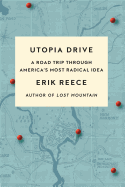 Utopia Drive: A Road Trip Through America's Most Radical Idea