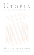 Utopia from Thomas More to Walter Benjamin