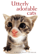 Utterly Adorable Cats