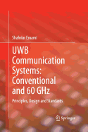 UWB Communication Systems: Conventional and 60 GHz: Principles, Design and Standards