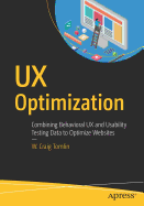 UX Optimization: Combining Behavioral UX and Usability Testing Data to Optimize Websites