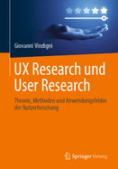 UX Research Und User Research: Theorie, Methoden Und Anwendungsfelder Der Nutzerforschung