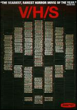 V/H/S - Adam Wingard; David Bruckner; Glenn McQuaid; Joe Swanberg; Radio Silence; Ti West