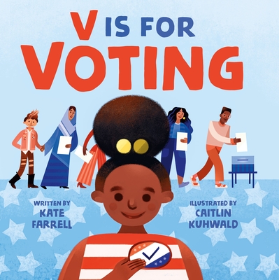 V Is for Voting - Farrell, Kate