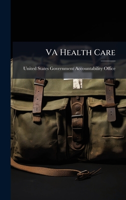 VA Health Care - United States Government Accountabili (Creator)