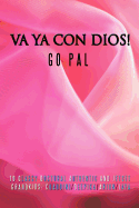 Va YA Con Dios!