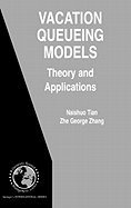 Vacation Queueing Models: Theory and Applications
