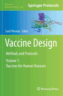 Vaccine Design: Methods and Protocols: Volume 1: Vaccines for Human Diseases