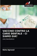 Vaccino Contro La Carie Dentale - CI Siamo Gi??