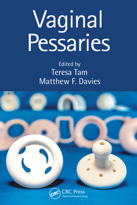 Vaginal Pessaries - Tam, Teresa (Editor), and Davies, Matthew (Editor)