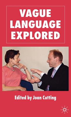 Vague Language Explored - Cutting, J (Editor)