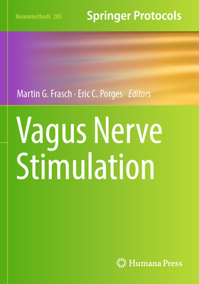 Vagus Nerve Stimulation - Frasch, Martin G. (Editor), and Porges, Eric C. (Editor)